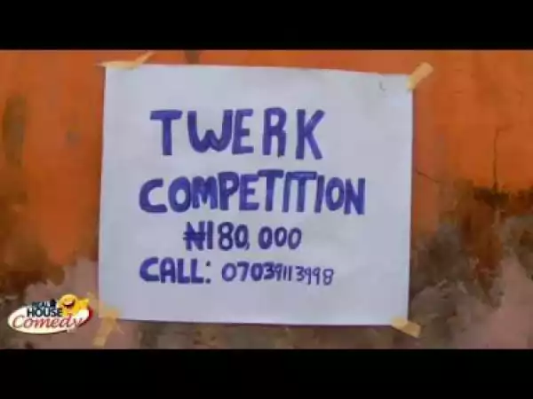 Video (skit): Real House of Comedy – Twerk Competition